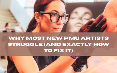 Why Most New PMU Artists Struggle (and Exactly How to Fix It)